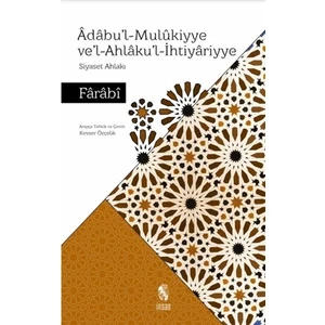 Adabul-Mulukiyye Vel-Ahlakul-Ihtiyariyye - Siyaset Ahlakı - Farabi