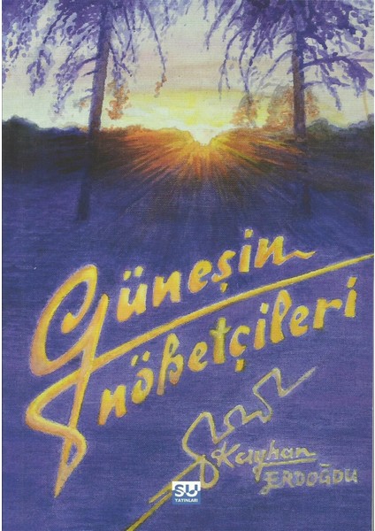 Su Yayınevi Güneşin Nöbetçileri - Kayhan Erdoğdu