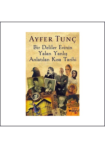 Bir Deliler Evinin Yalan Yanlış Anlatılan Kısa - Ayfer Tunç
