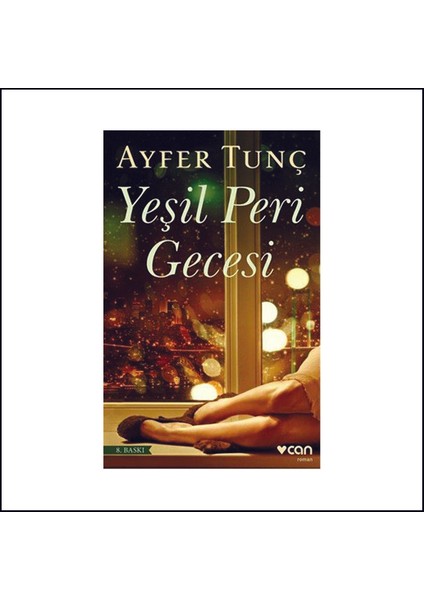 Yeşil Peri Gecesi - Ayfer Tunç