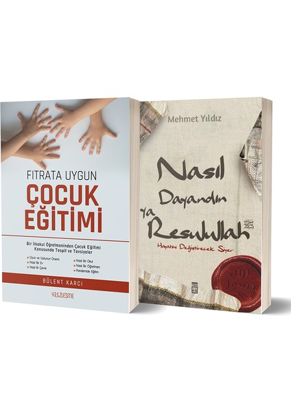 Fıtrata Uygun Çocuk Eğitimi - Nasıl Dayandın Ya Resulullah 2 Kitap Set - Bülent Karcı - Mehmet Yıldız