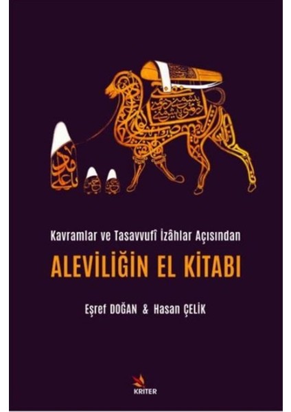 Kavramlar ve Tasavvufi Izahlar Açısından Alevilerin El Kitabı - Hasan Çelik