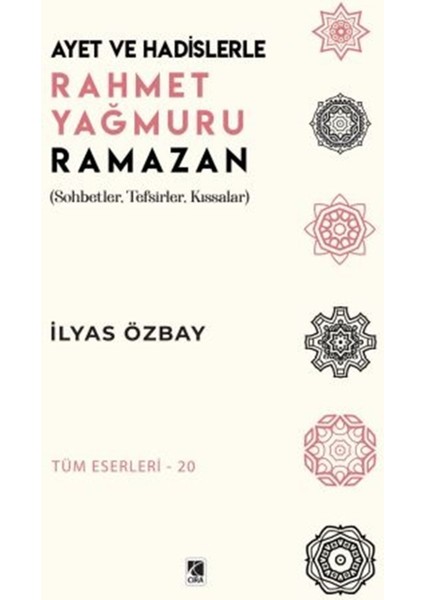 Ayet ve Hadislerle Rahmet Yağmuru Ramazan - Ilyas Özbay