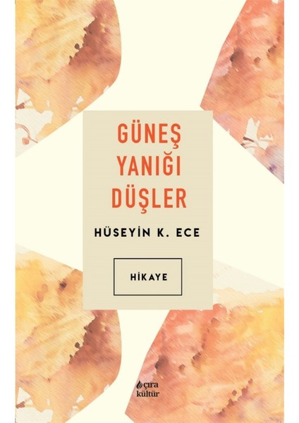 Güneş Yanığı Düşler - Hüseyin Kerim Ece