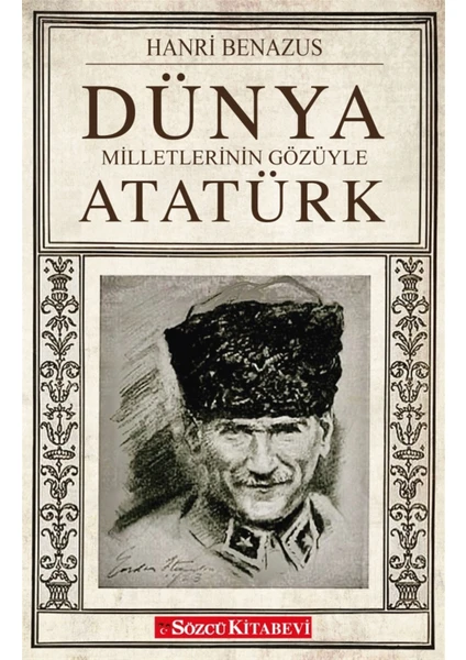 Dünya Milletlerinin Gözüyle Atatürk - Hanri Benazus 9786057368300