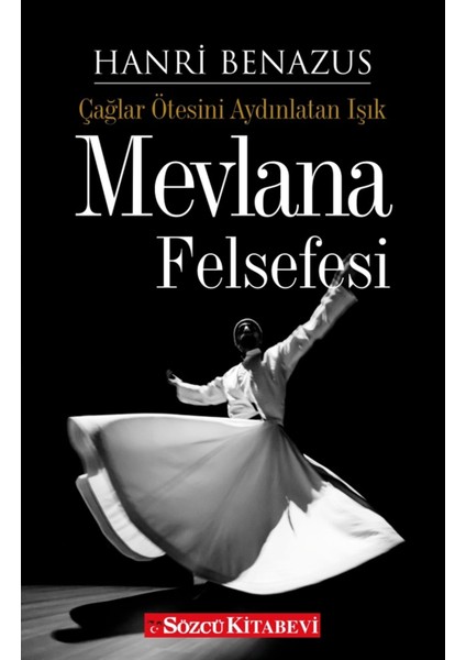 Mevlana Felsefesi - Hanri Benazus