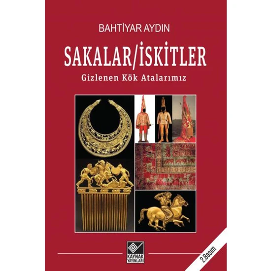 Kaynak Yayınları Sakalar/iskitler - Bahtiyar Aydın
