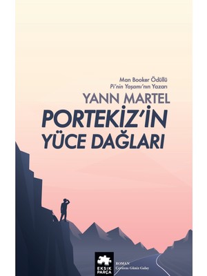 Portekiz’in Yüce Dağları  - Yann Martel