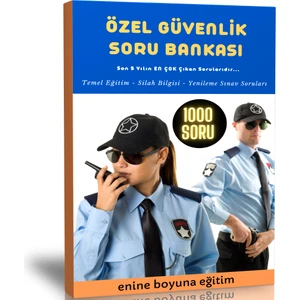 Enine Boyuna Eğitim Özel Güvenlik Soru Bankası (Çıkmış ve Çıkacak Sorular)