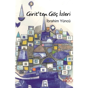 Pagos Yayınları Girit'ten Göç Izleri - Ibrahim Yüncü