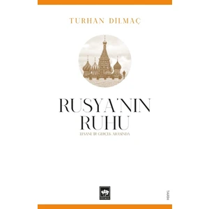 Ötüken Neşriyat Rusya'nın Ruhu - Turhan Dilmaç