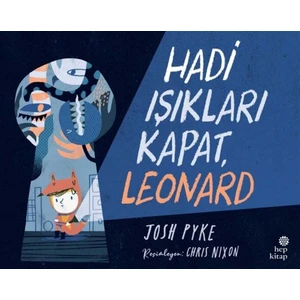 Hadi Işıkları Kapat, Leonard - Josh Pyke