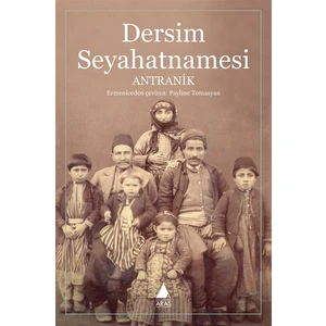 Aras Yayıncılık Dersim Seyahatnamesi - Antranik