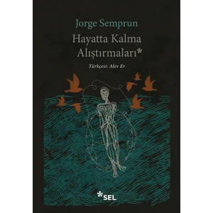 Hayatta Kalma Alıştırmaları - Jorge Semprun
