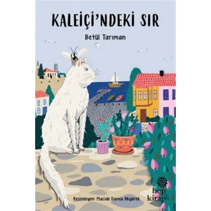 Kaleiçi'ndeki Sır - Betül Tarıman