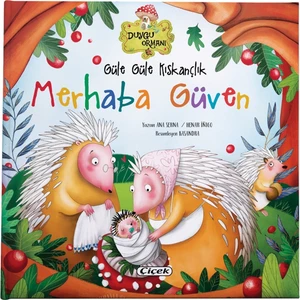 Güle Güle Kıskançlık Merhaba Güven - Duygu Ormanı Serisi - Ana Serna (Ciltli)