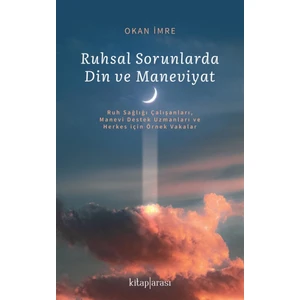 Ruhsal Sorunlarda Din ve Maneviyat - Okan Imre