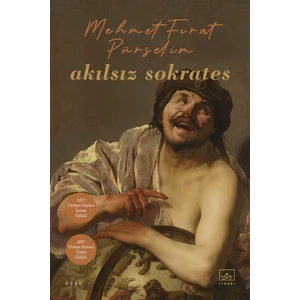 Akılsız Sokrates - Mehmet Fırat Pürselim