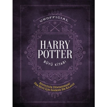 Harry Potter Büyü Kitabı Ciltli Özel Baskı 240’tan Fazla Büyü ve Uygulama