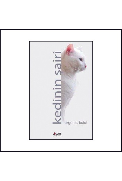 Kedimin Şairi - Özgün E. Bulut