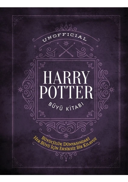 Unofficial Harry Potter Büyü Kitabı (Ciltli)