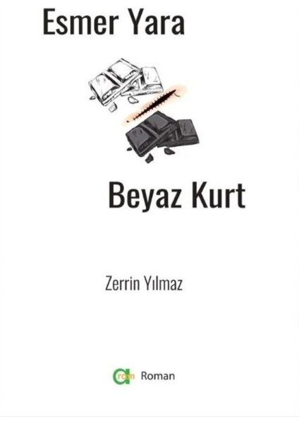 Esmer Yara Beyaz Kurt - Zerrin Yılmaz