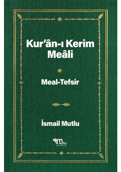 Kur'an-I Kerim Meali - Ismail Mutlu