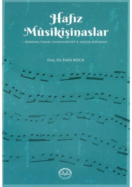 Hafız Musikişinaslar - Fatih Koca