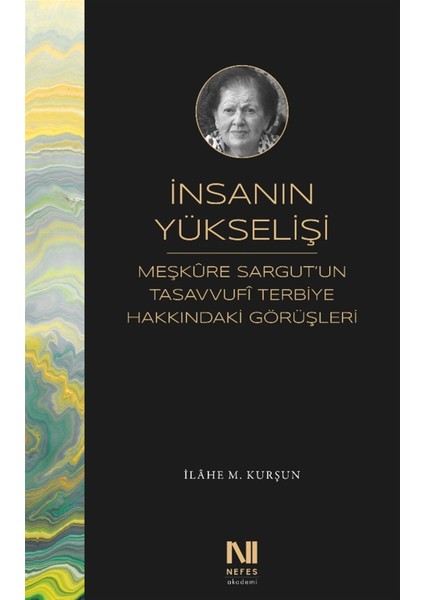 Insanın Yükselişi - Ilahe M. Kurşun