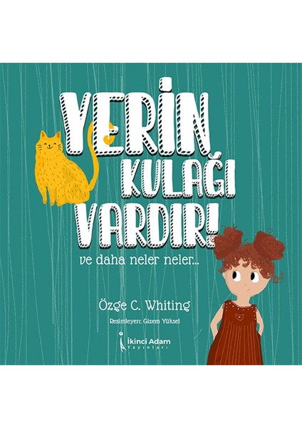 Yerin Kulağı Vardır! - Özge C. Whiting