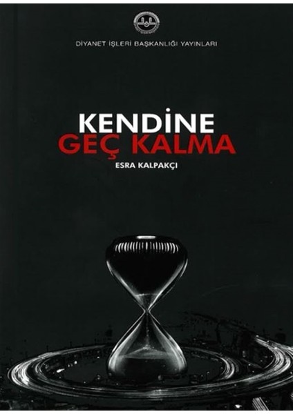 Kendine Geç Kalma - Esra Kalpakçı