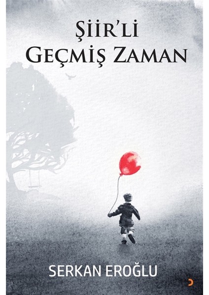 Şiir’li Geçmiş Zaman - Serkan Eroğlu