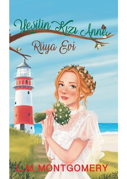 Yeşilin Kızı Anne 5: Rüya Evi (Ciltli) - Lucy Maud Montgomery