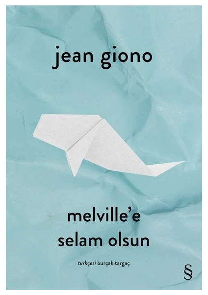 Melville'e Selam Olsun - Jean Giono