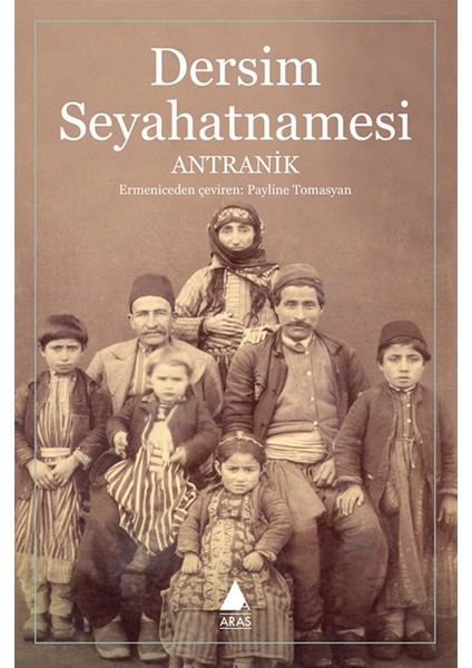 Dersim Seyahatnamesi - Antranik