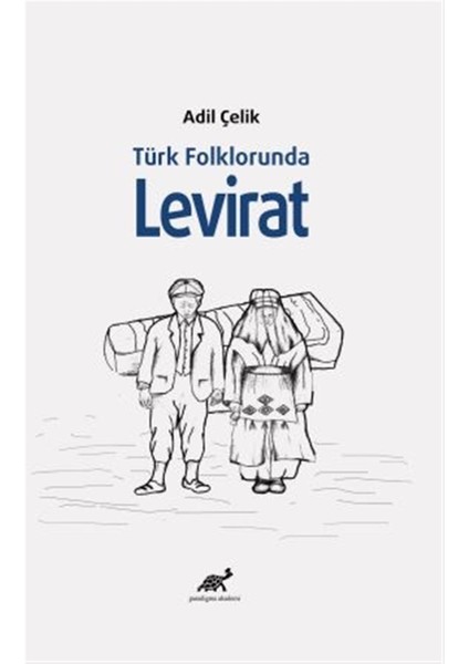 Türk Folklöründe Levirat - Adil Çelik