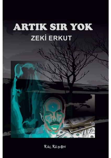 Kalkedon Yayıncılık Artık Sır Yok - Zeki Erkut