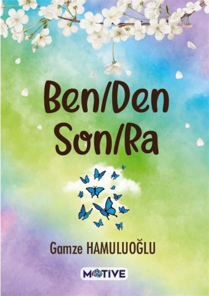 Ben/den Son/ra - Gamze Hamuluoğlu