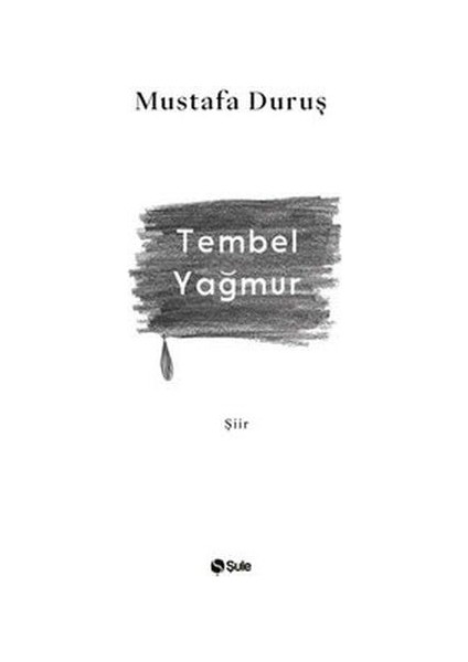Tembel Yağmur - Mustafa Duruş