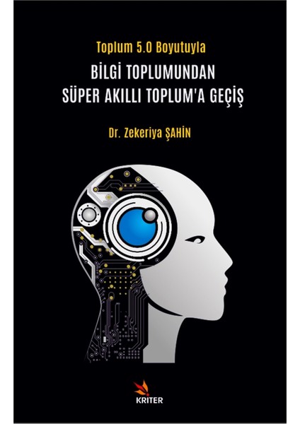 Bilgi Toplumundan Süper Akıllı Toplum’a Geçiş - Zekeriya Şahin