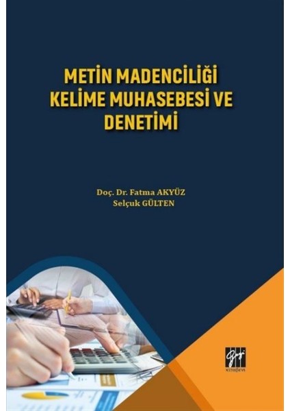 Metin Madenciliği Kelime Muhasebesi ve Denetimi - Fatma Akyüz