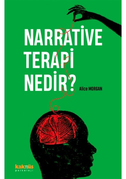 Narrative Terapi Nedir? - Alice Morgan