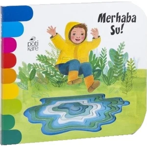 Merhaba Su! - Delikli Kitaplar Serisi - Giovanna Mantegazza