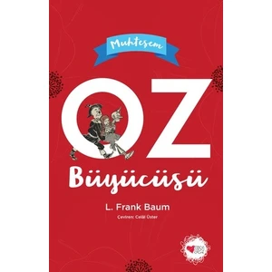 Muhteşem Oz Büyücüsü - Lyman Frank Baum