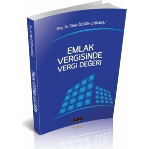 Emlak Vergisinde Vergi Değeri - Dilek Özkök Çubukçu