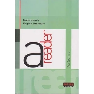 Modernism In English Literature A Reader - Ali Güneş
