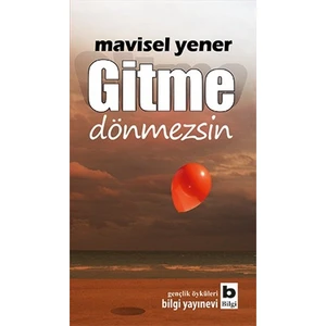 Gitme Dönemezsin - Mavisel Yener