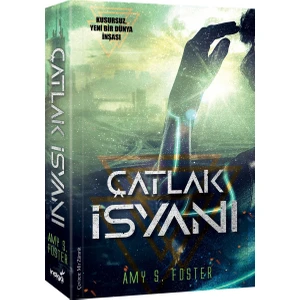 Çatlak Isyanı - Amy. S. Foster