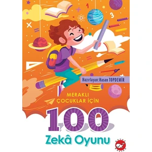 Meraklı Çocuklar İÇİN 100 Matematik Oyunu - Hasan Topdemir