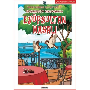 Istanbul’u Okuyorum Eyüpsultan Masalı - Muharrem Kaşıtoğlu